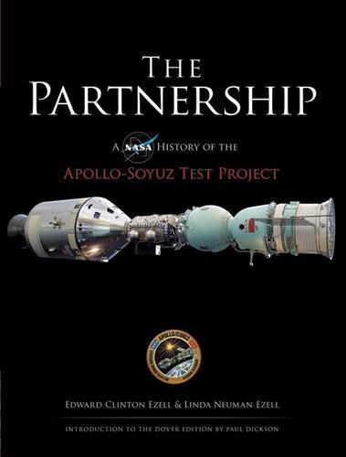 The Partnership: A NASA History of the Apollo-Soyuz Test Project